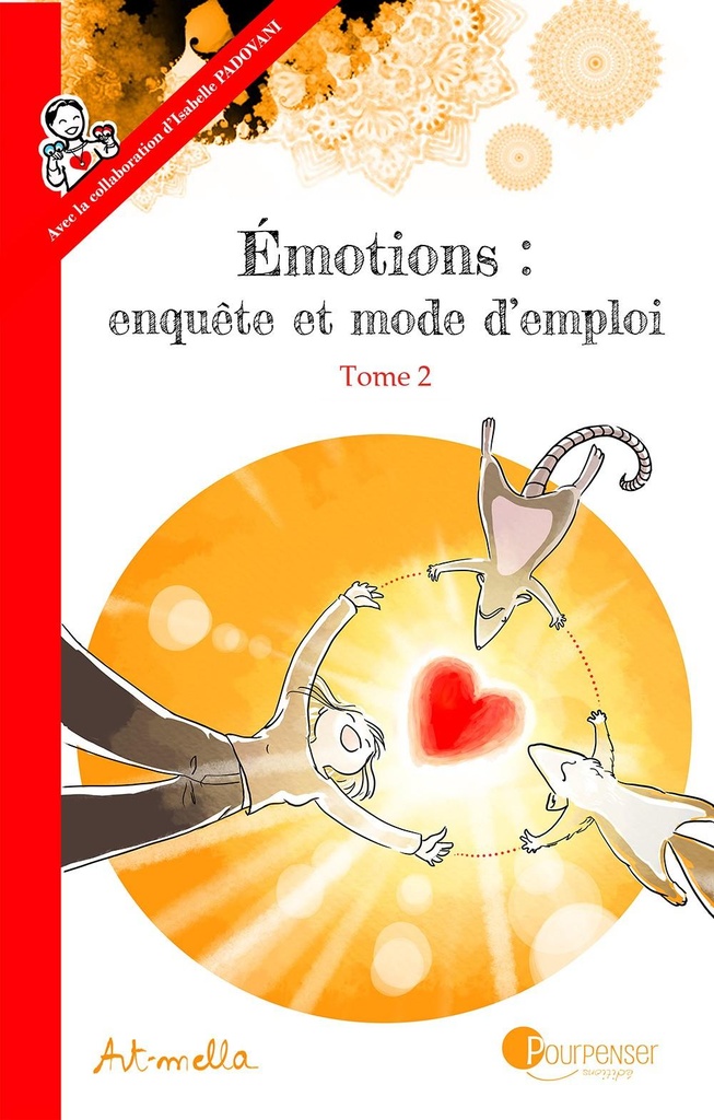 Emotions : enquête et mode d'emploi (tome 2)