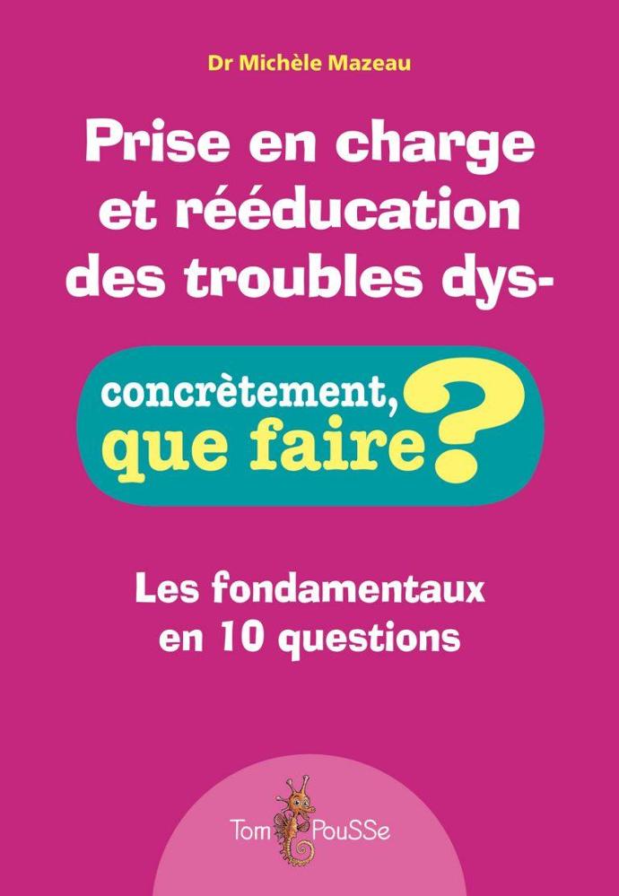 Prise en charge et rééducation des troubles dys-