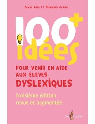 [166] 100 idées+ pour venir en aide aux élèves dyslexiques