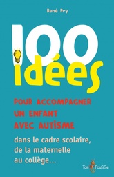 [168] 100 idées pour accompagner un enfant avec autisme