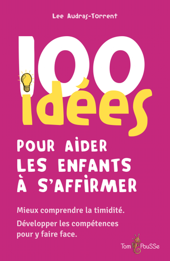 [103] 100 idées pour aider les enfants à s'affirmer